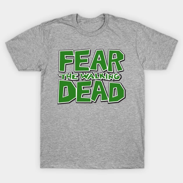 FEAR TWD T-Shirt by DGNGraphix